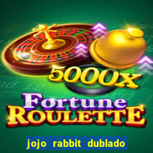 jojo rabbit dublado google drive